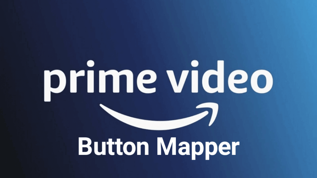 Prime Video Button Mapper